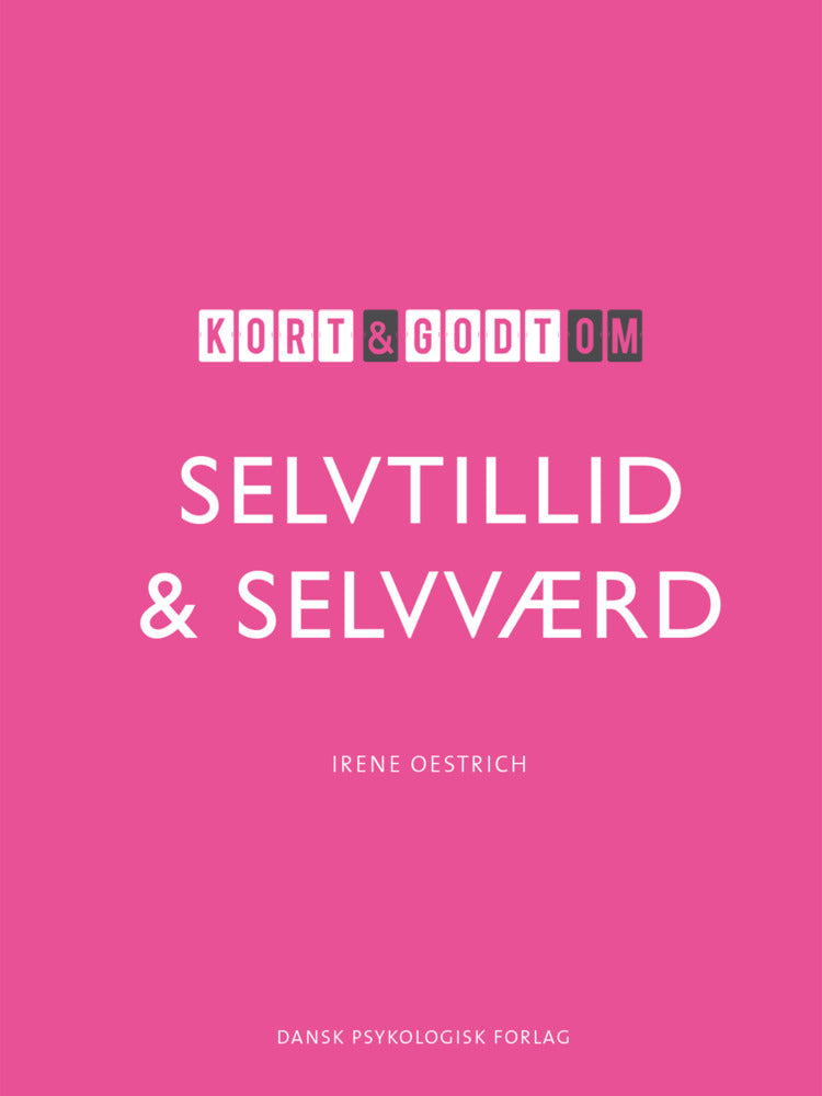 Kort & godt om SELVTILLID & SELVVÆRD