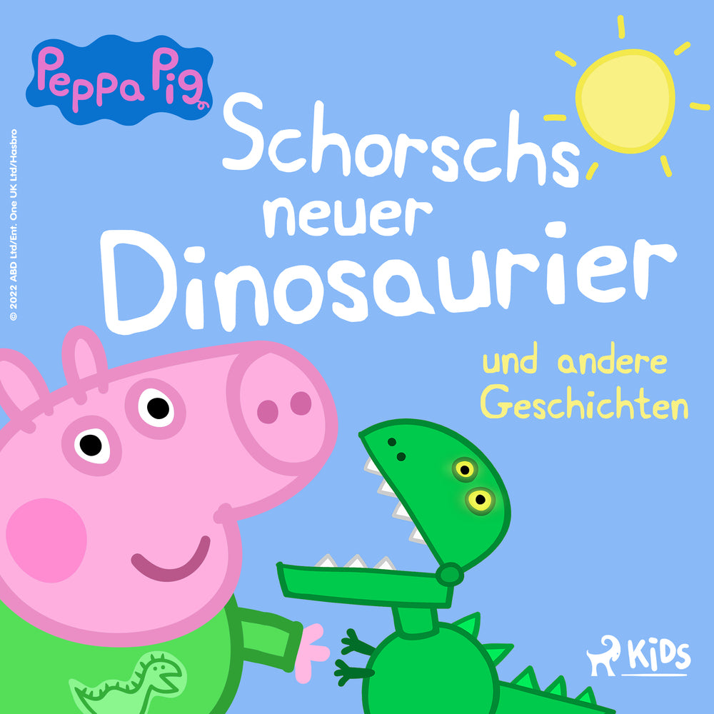 Peppa Wutz – Schorschs neuer Dinosaurier und andere Geschichten