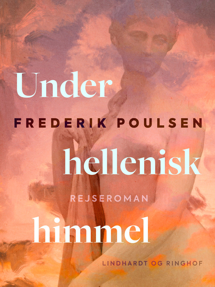 Under hellenisk himmel. Rejseroman