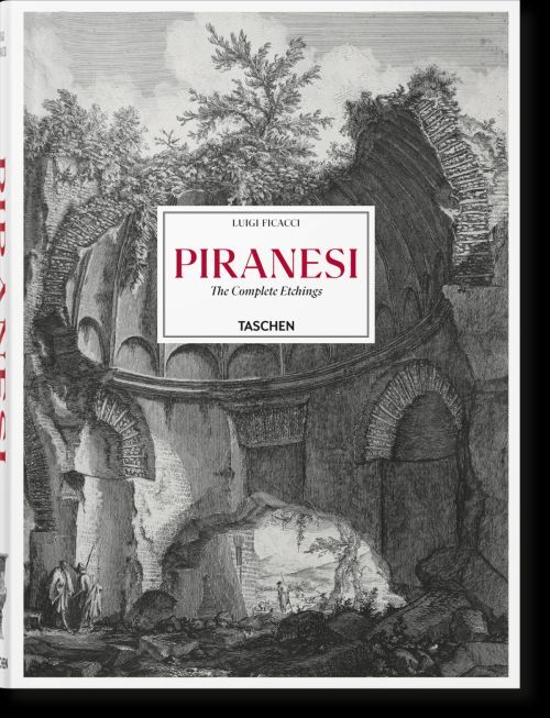 Piranesi. the Complete Etchings