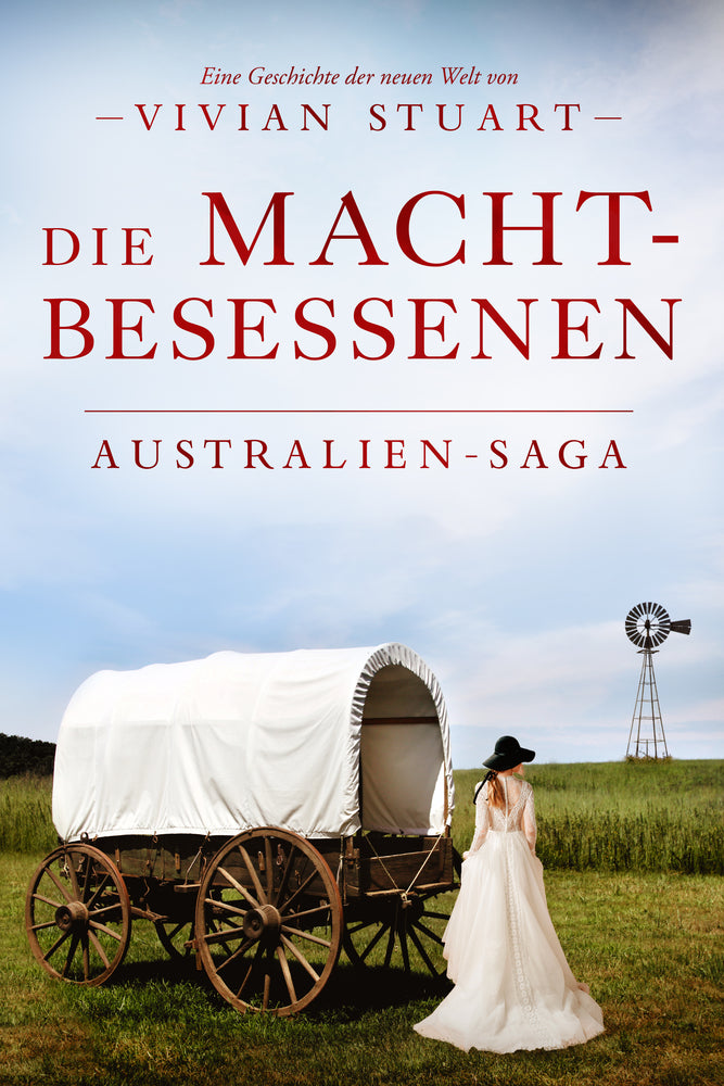 Die Machtbesessenen - Australien-Saga 12