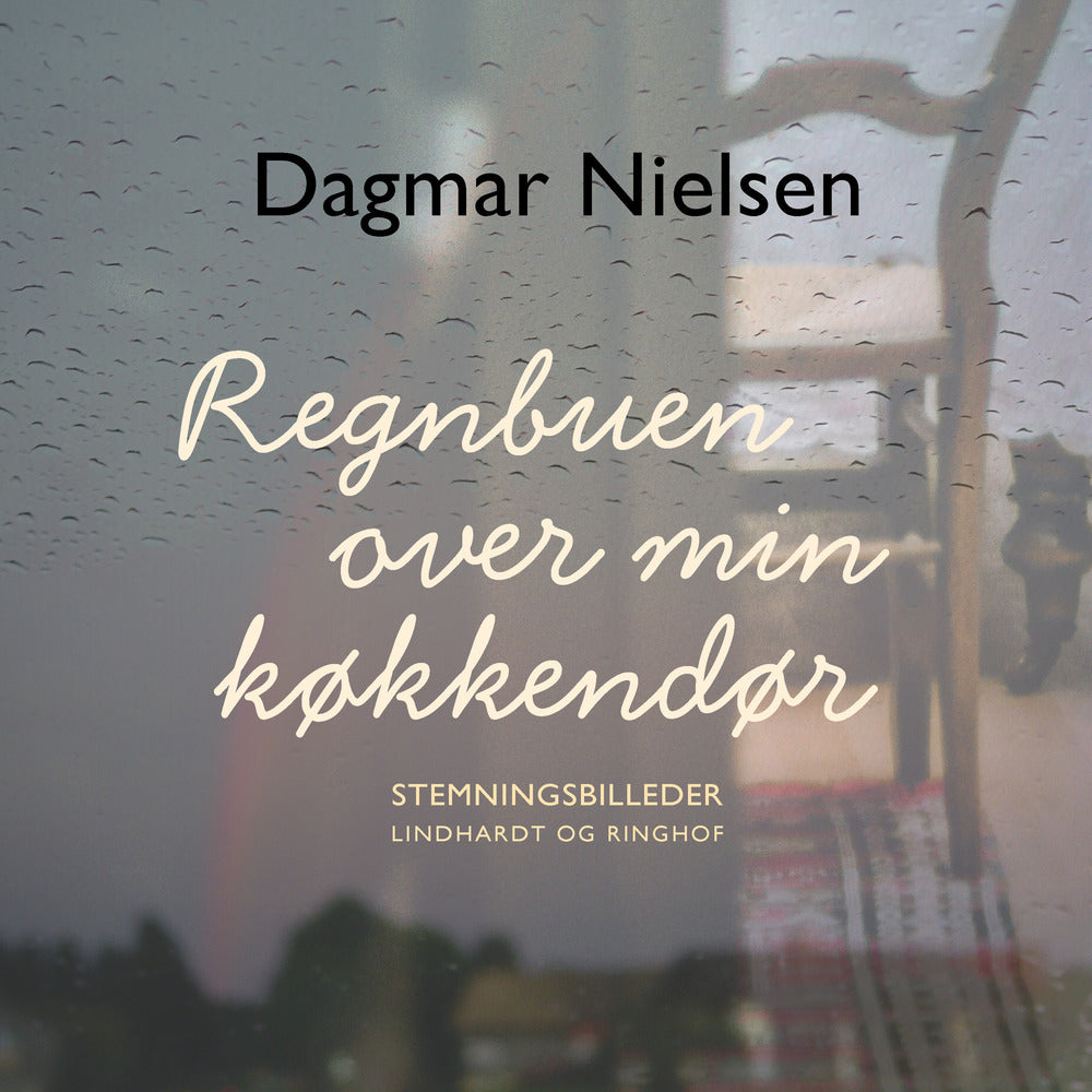 Regnbuen over min køkkendør