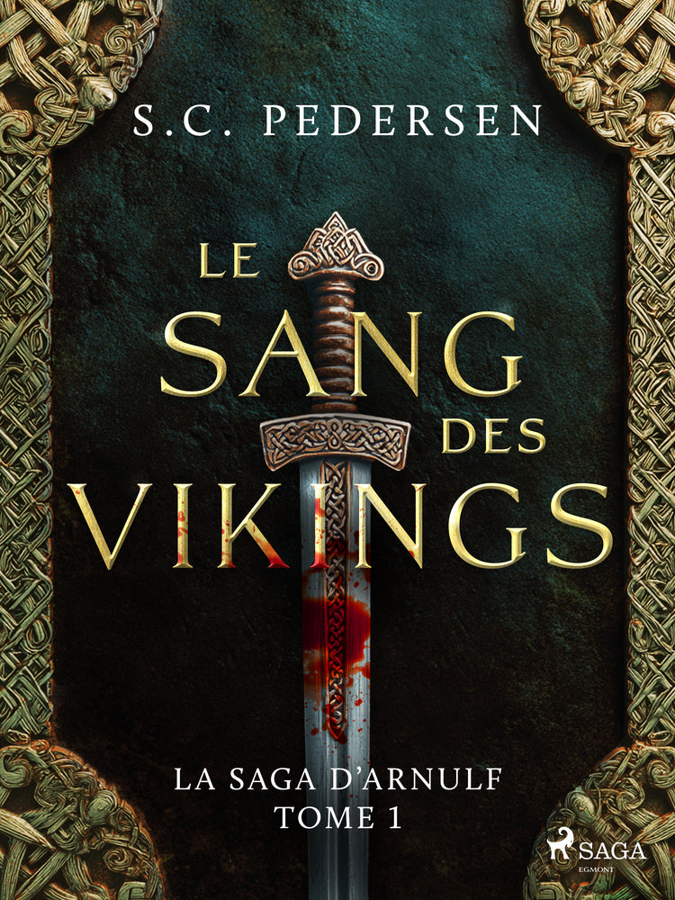 La Saga d’Arnulf, Tome 1 : Le Sang des Vikings