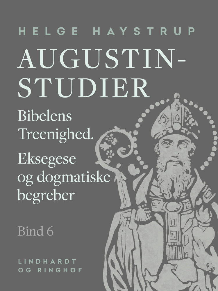 Augustin-studier. Bind 6. Bibelens Treenighed. Eksegese og dogmatiske begreber