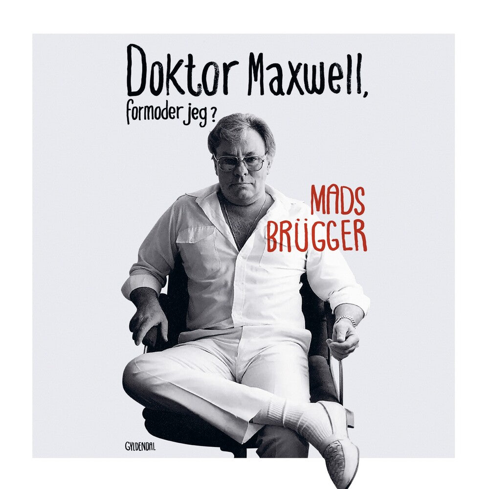 Doktor Maxwell, formoder jeg?