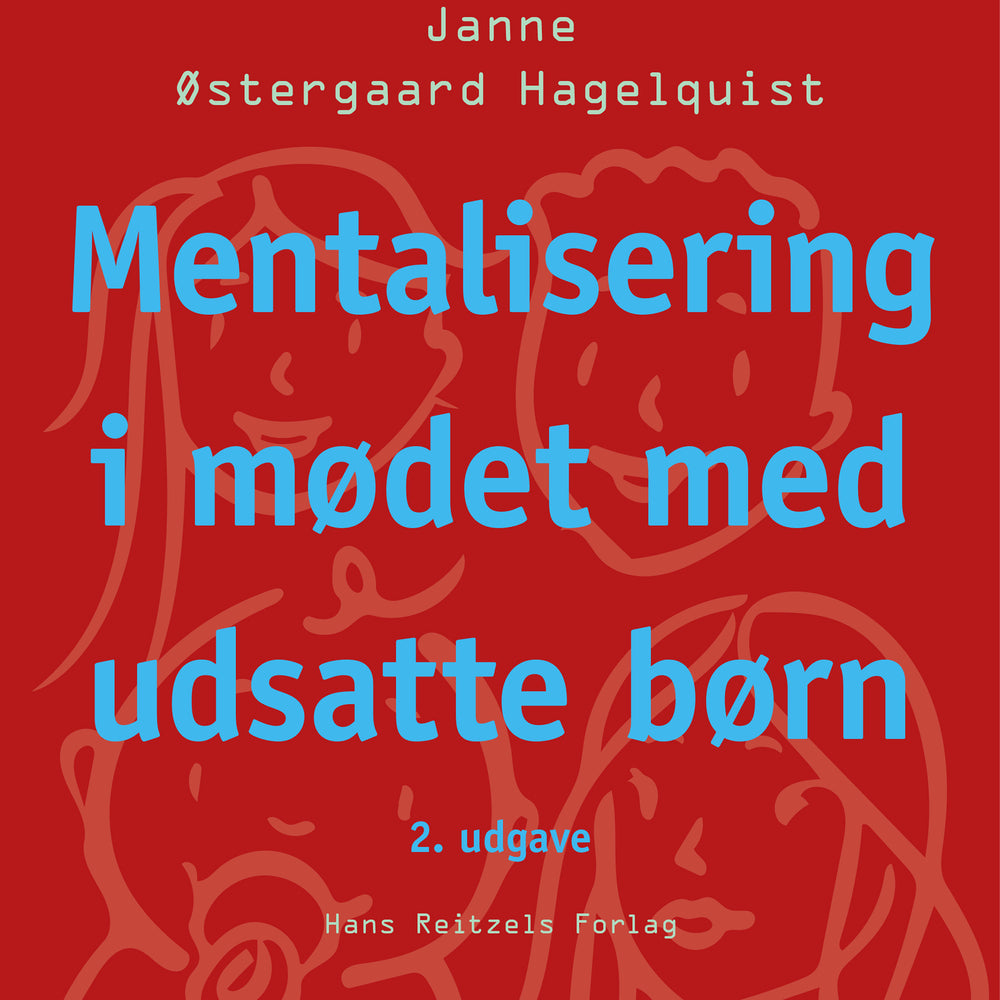 Mentalisering i mødet med udsatte børn