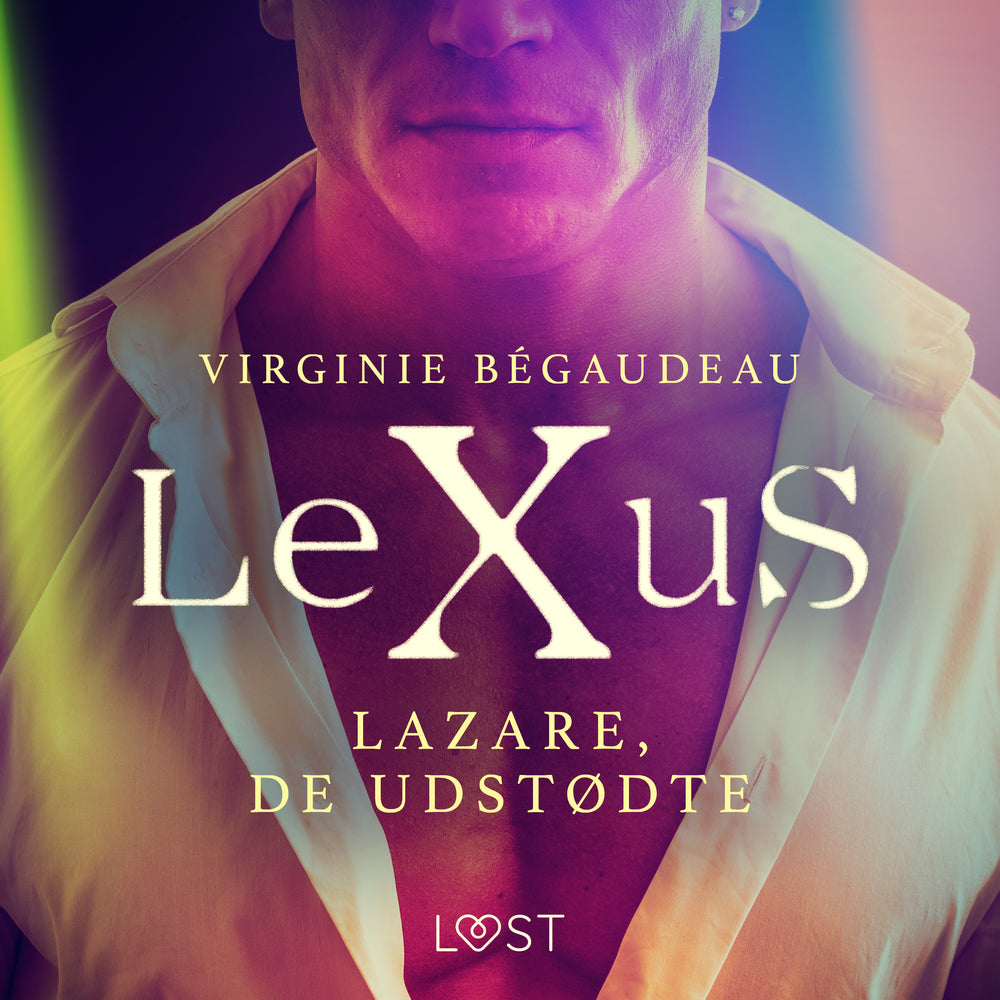 LeXuS: Lazare, de Udstødte - erotisk dystopi