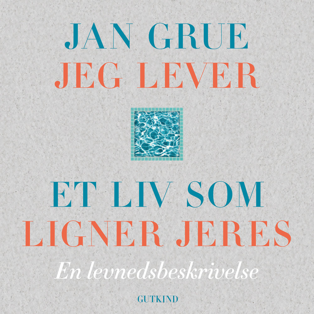 Jeg lever et liv som ligner jeres