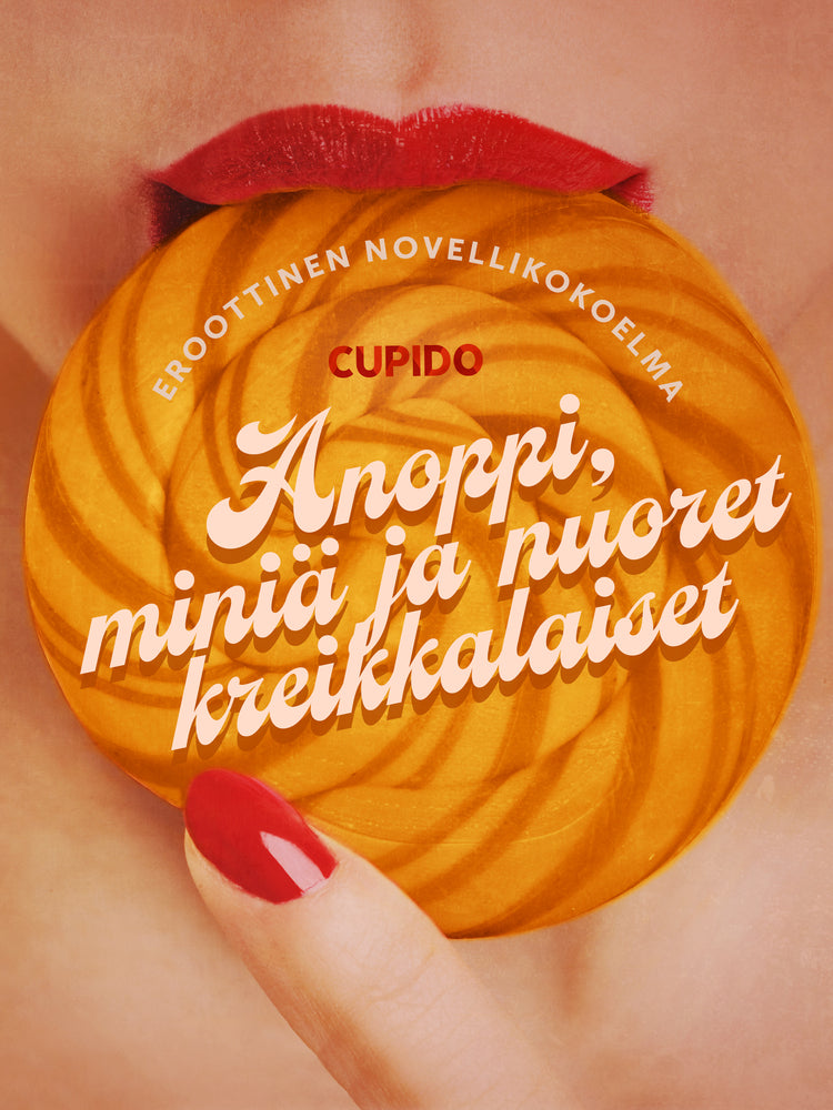Anoppi, miniä ja nuoret kreikkalaiset – eroottinen novellikokoelma
