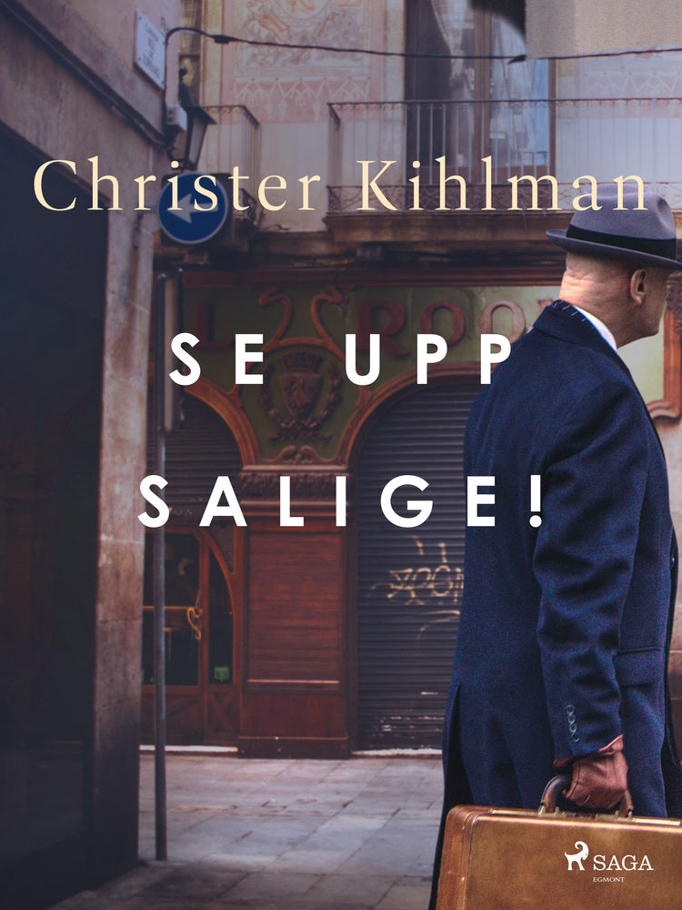 Se upp salige!