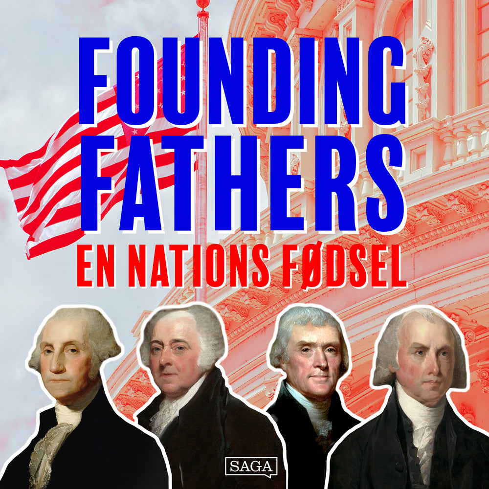 Founding Fathers - En nations fødsel