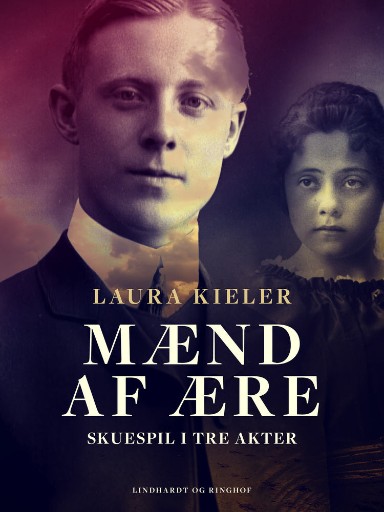 Mænd af ære. Skuespil i tre akter
