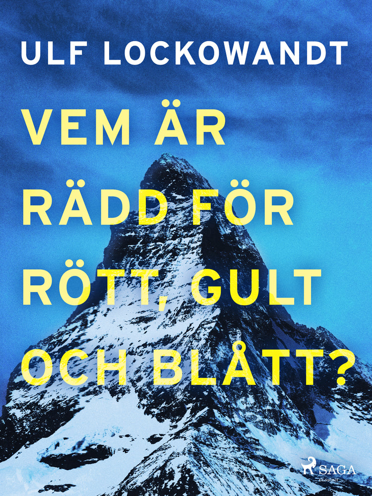 Vem är rädd för rött, gult och blått?