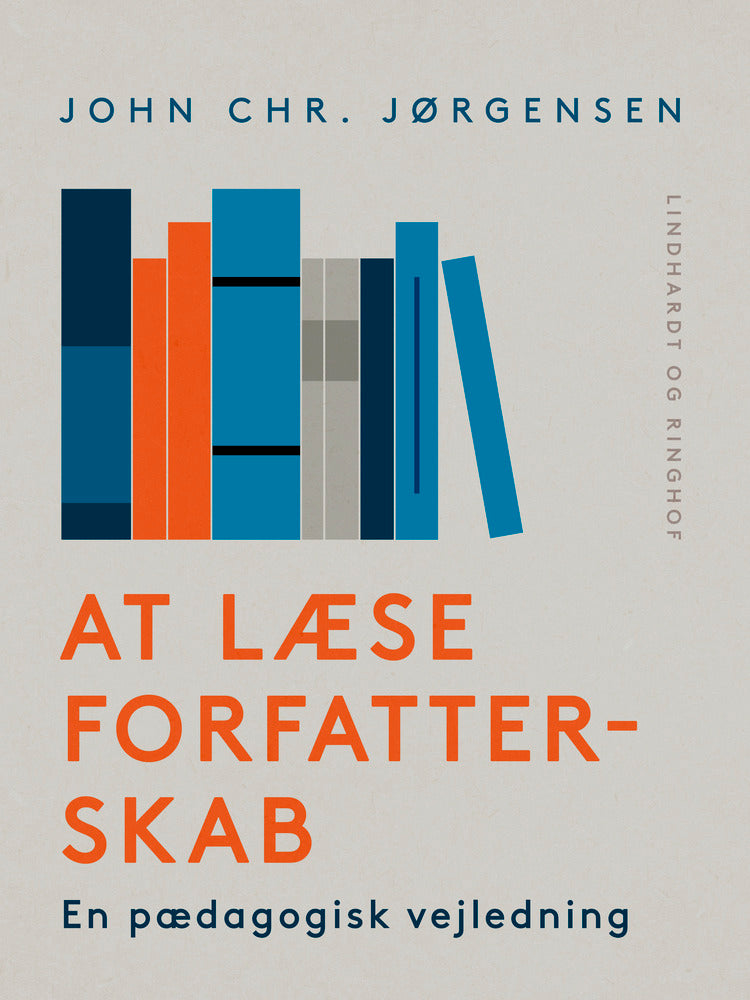 At læse forfatterskab. En pædagogisk vejledning