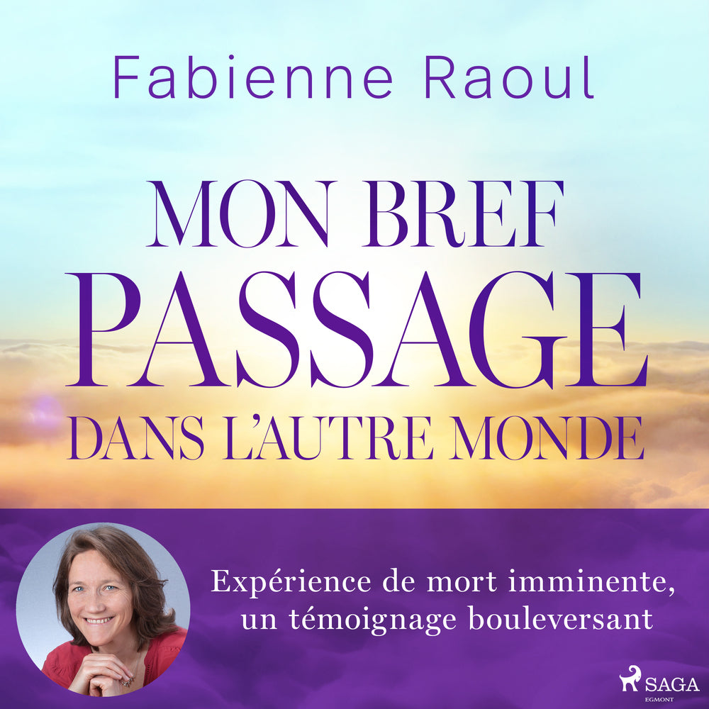 Mon bref passage dans l’autre monde
