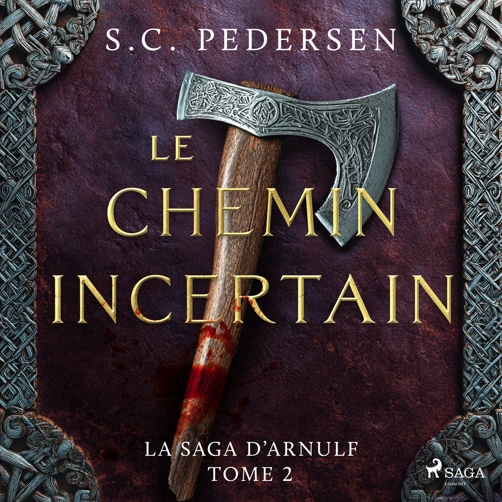 La Saga d’Arnulf, Tome 2 : Le chemin incertain