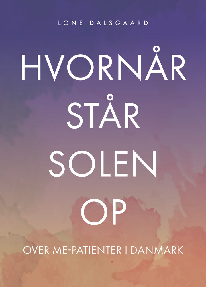 Hvornår står solen op over ME-patienter i Danmark?