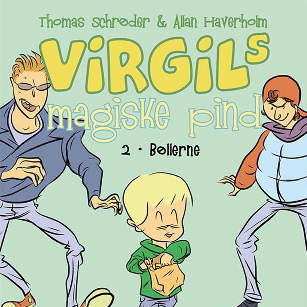 Virgils Magiske Pind #2: Bøllerne - Virgils Magiske Pind