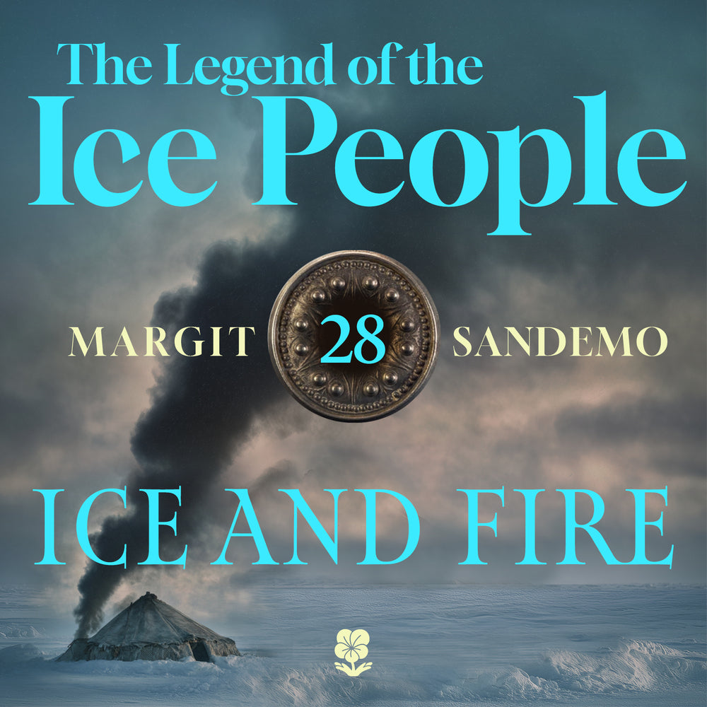 The Ice People 28 - Ice and Fire