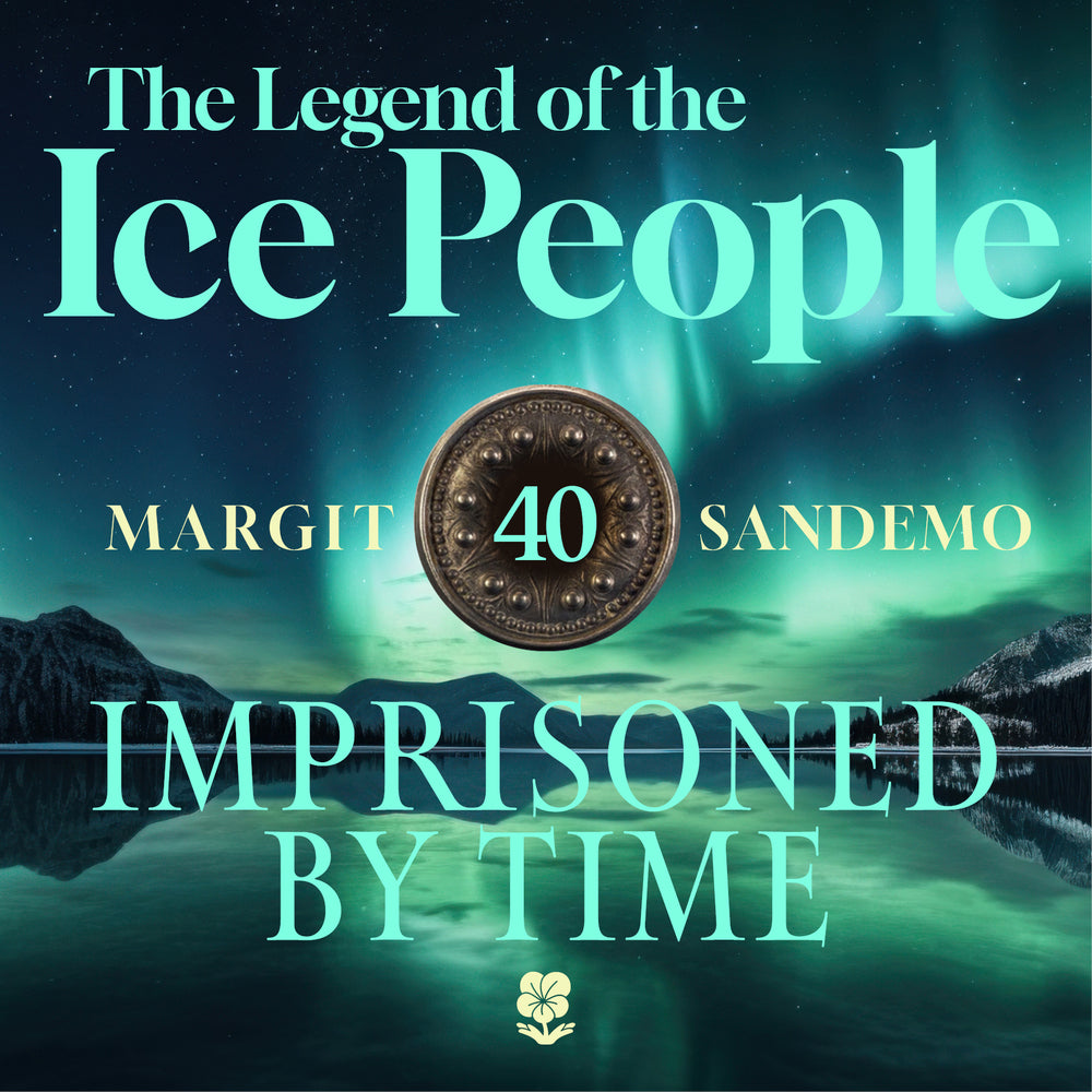 The Ice People 40 - Imprisoned by time