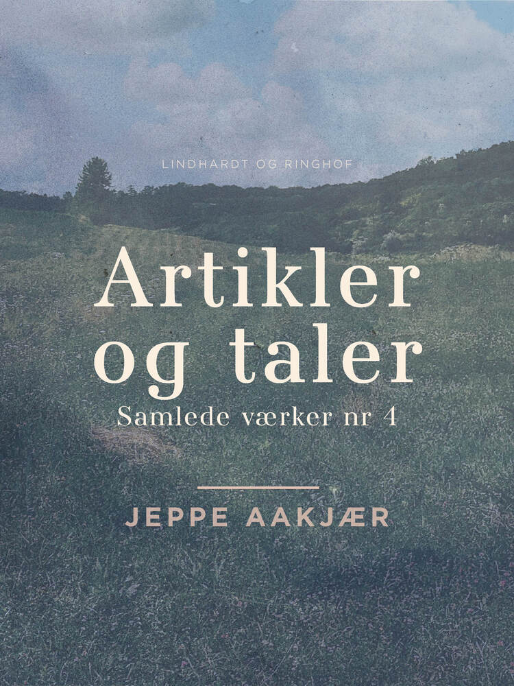 Artikler og taler. Samlede værker nr 4