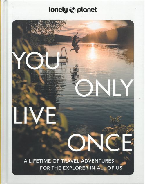 Lonely Planet You Only Live Once