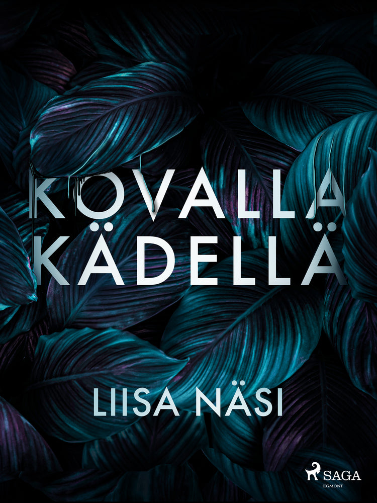 Kovalla kädellä