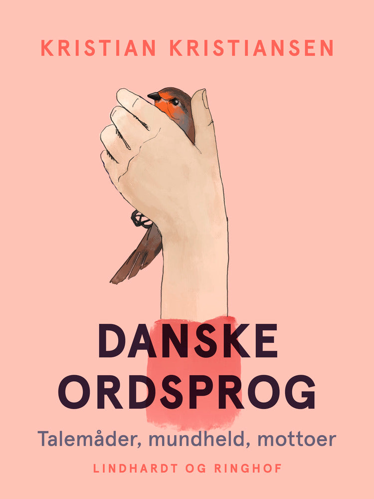 Danske ordsprog. Talemåder, mundheld, mottoer