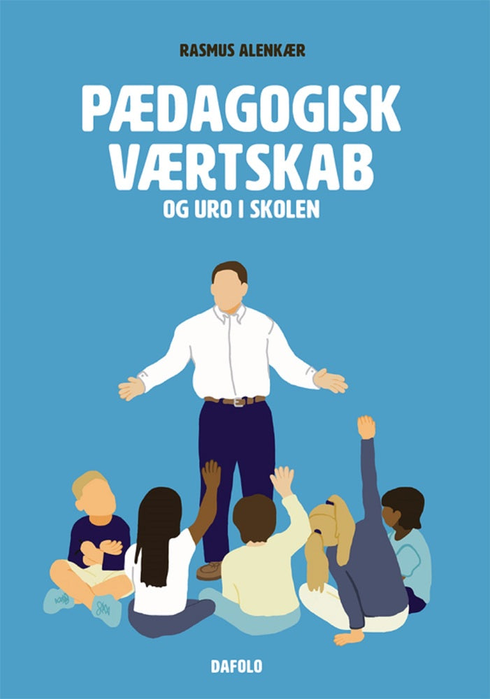 Pædagogisk værtskab og uro i skolen