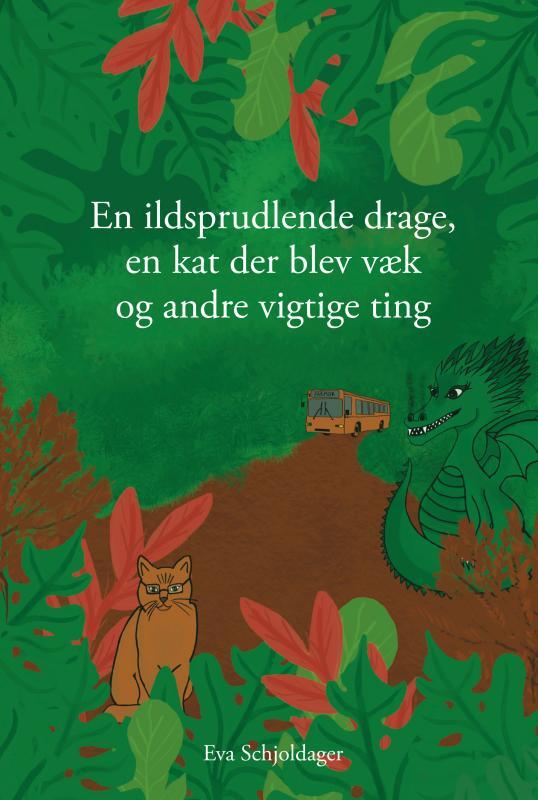 En ildsprudlende drage, en kat der blev væk og andre vigtige ting