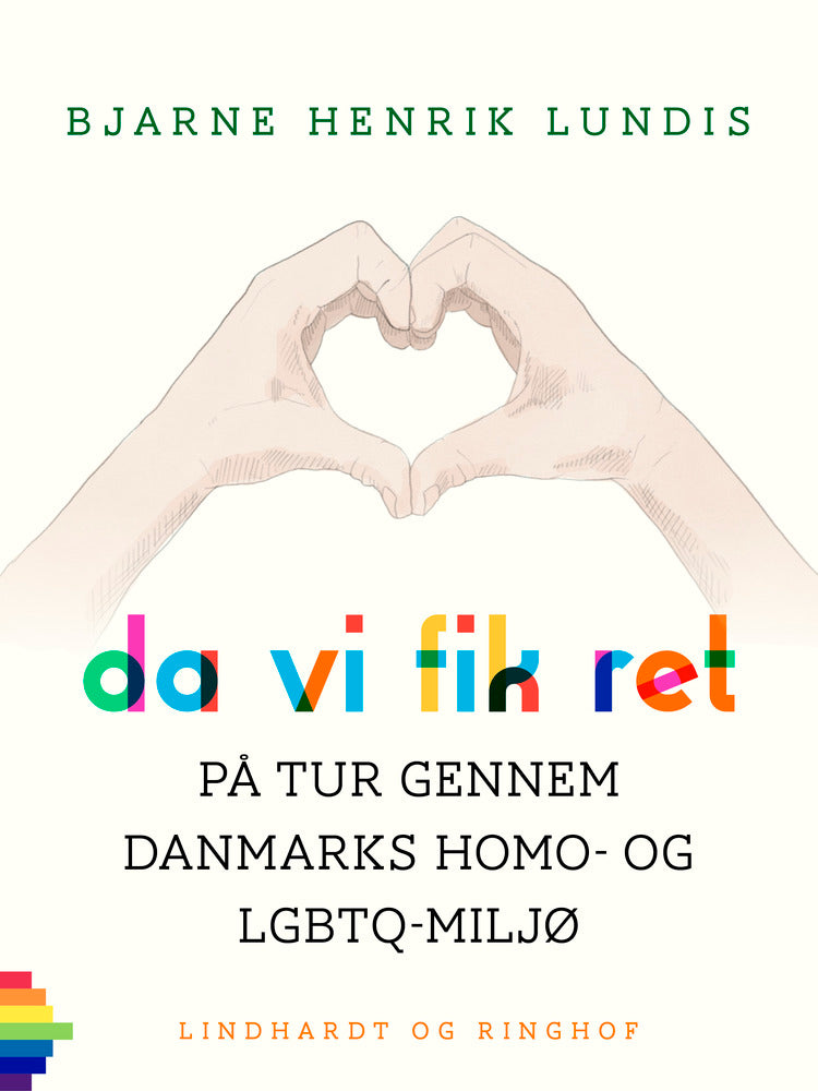 Da vi fik ret. På tur gennem Danmarks homo- og LGBTQ-miljø