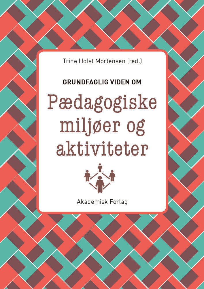 Grundfaglig viden om Pædagogiske miljøer og aktiviteter