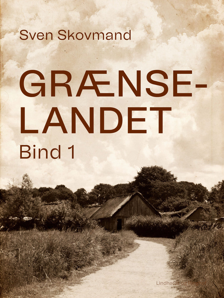Grænselandet. Bind 1