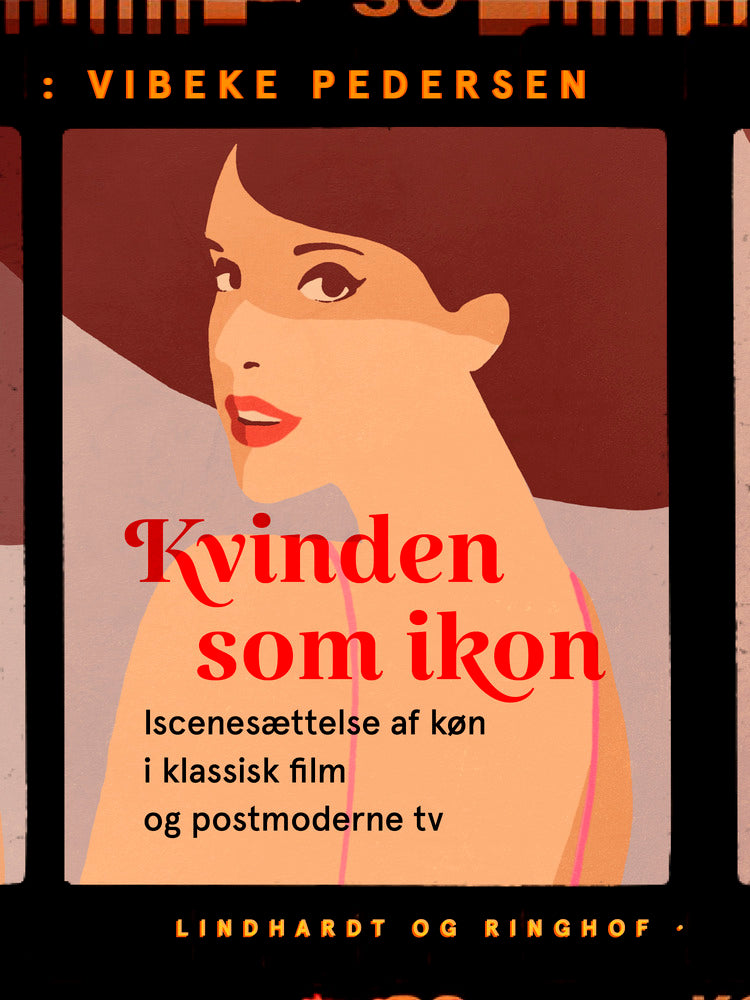 Kvinden som ikon. Iscenesættelse af køn i klassisk film og postmoderne tv