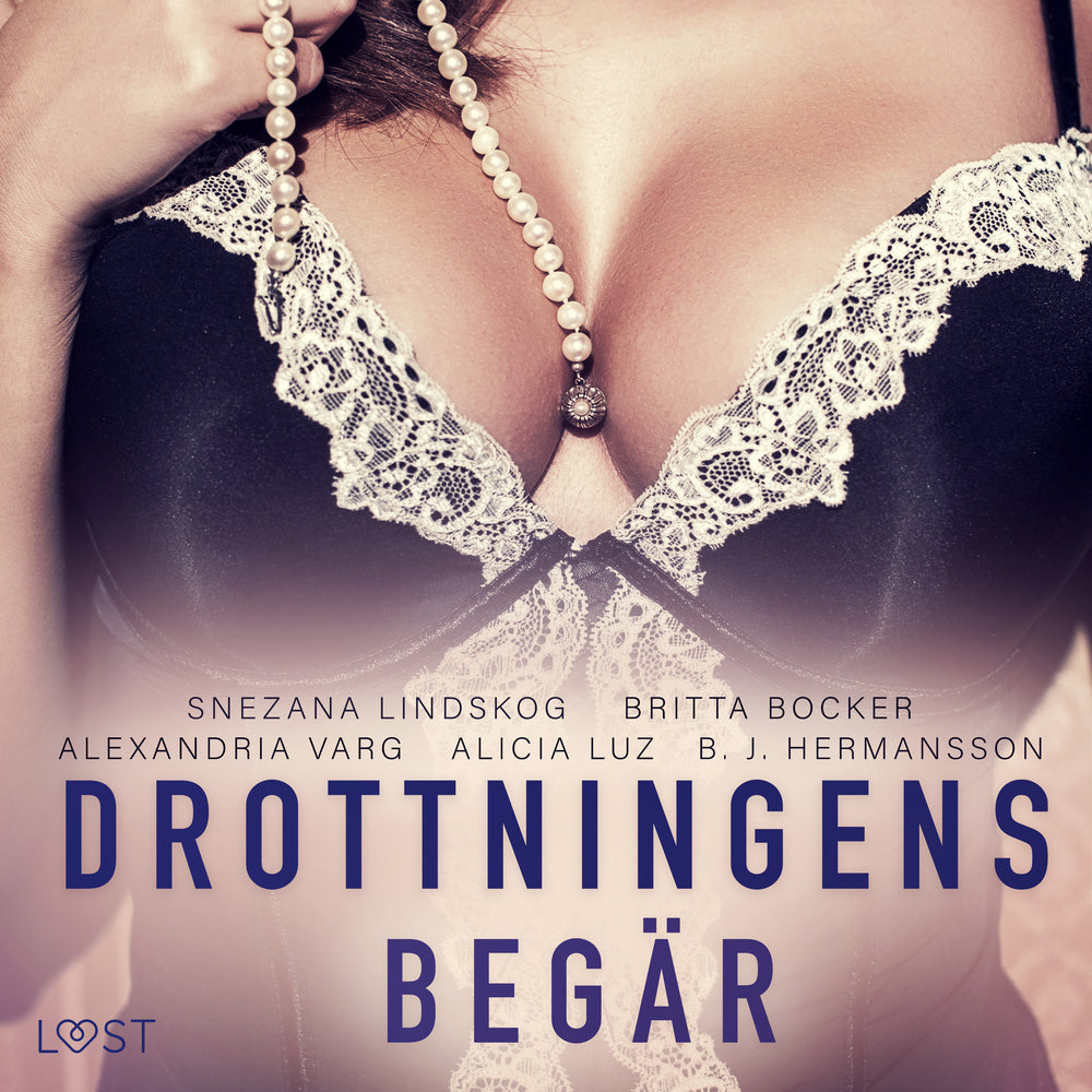 Drottningens begär: En samling av historisk erotik