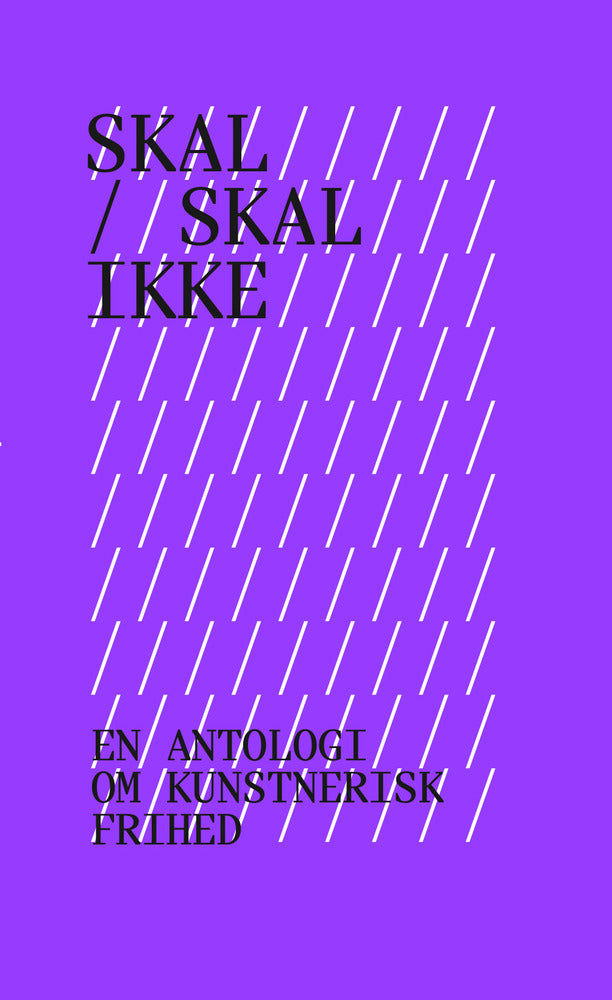 Skal, Skal Ikke