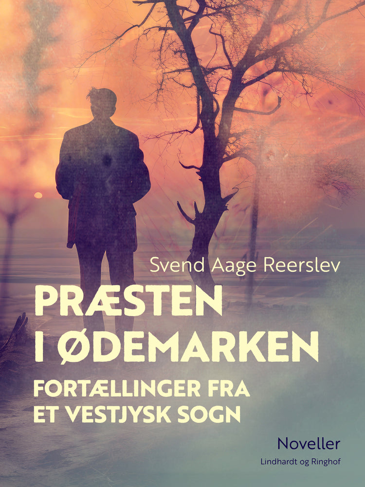 Præsten i ødemarken. Fortællinger fra et vestjysk sogn