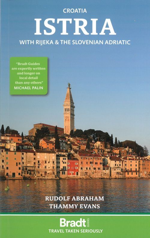 Croatia: Istria : With Rijeka and the Slovenian Adriatic