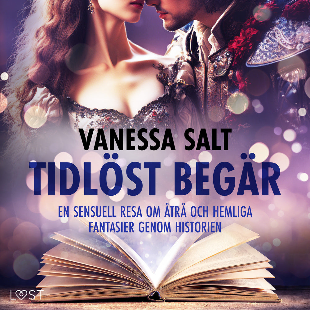Tidlöst begär: En sensuell resa om åtrå och hemliga fantasier genom historien