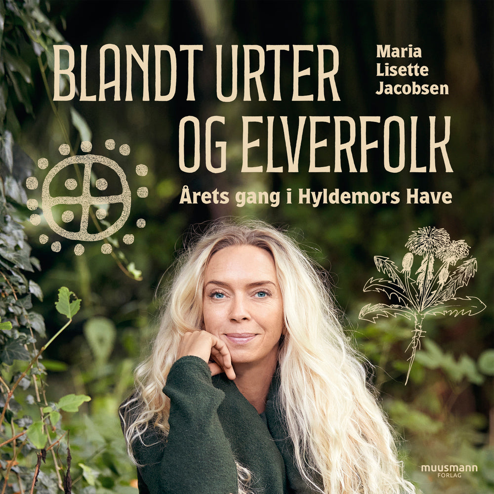 Blandt urter og elverfolk. Årets gang i Hyldemors have