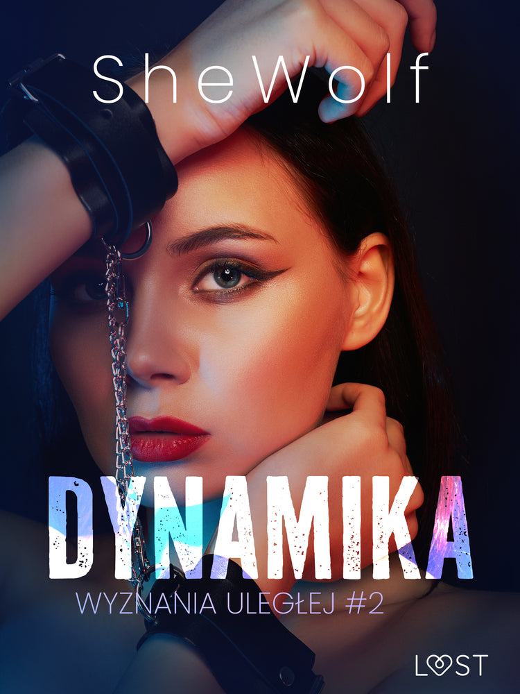 Wyznania uległej #2: Dynamika – seria erotyczna BDSM - Wyznania uległej