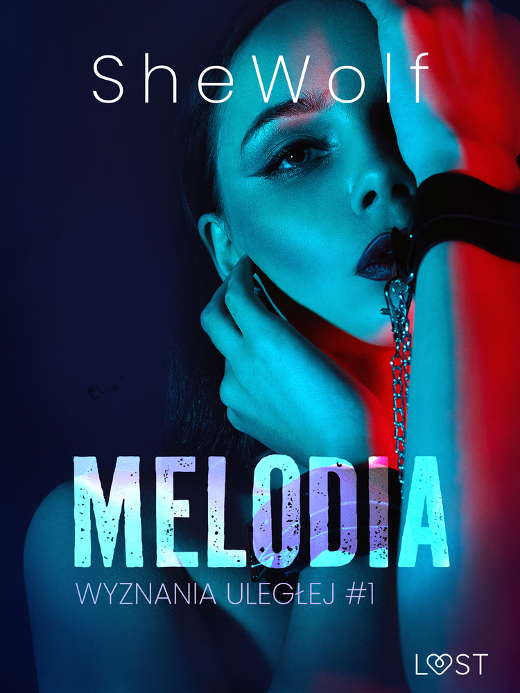 Wyznania uległej #1: Melodia – seria erotyczna BDSM - Wyznania uległej