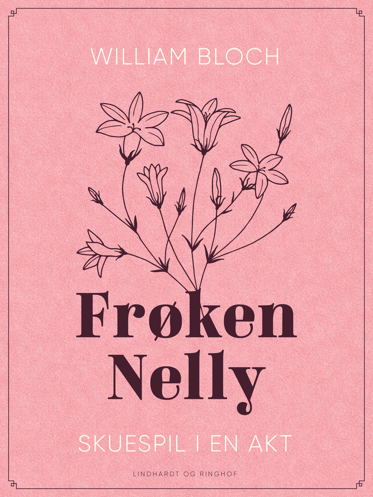 Frøken Nelly. Skuespil i en akt
