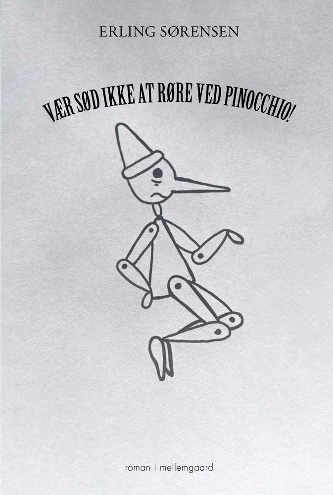 VÆR SØD IKKE AT RØRE VED PINOCCHIO!