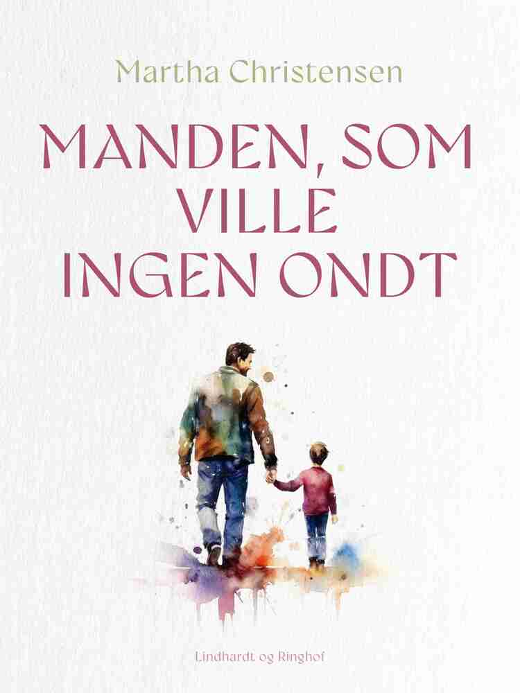 Manden, som ville ingen ondt