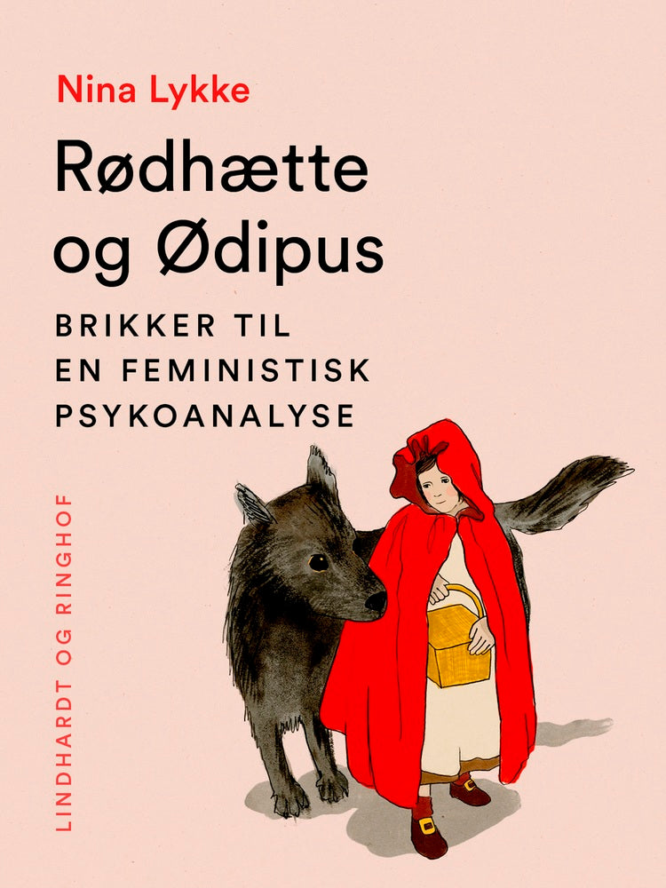 Rødhætte og Ødipus. Brikker til en feministisk psykoanalyse