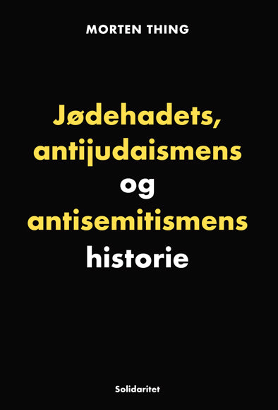 Jødehadets, antijudaismens og antisemitismens historie