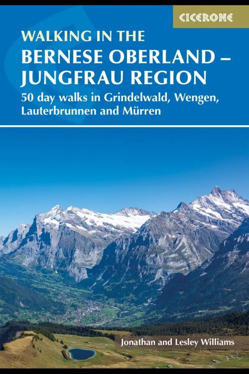 Walking in the Bernese Oberland - Jungfrau Region50 Day Walk