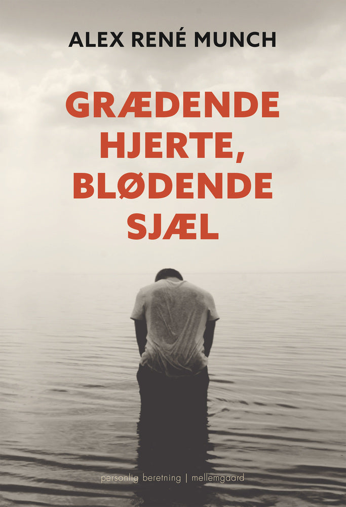 GRÆDENDE HJERTE, BLØDENDE SJÆL