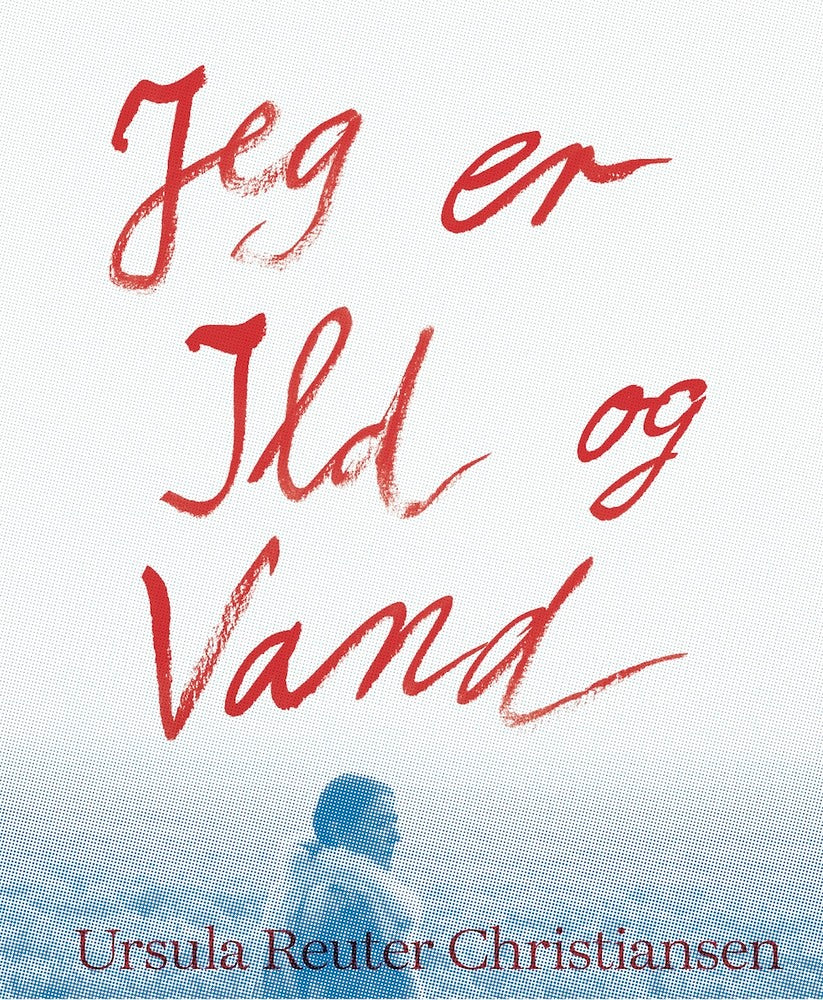 Jeg er ild og vand
